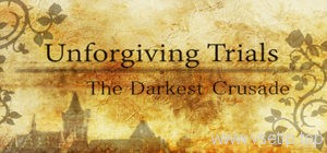 unforgiving-trials-the-darkest-crusade